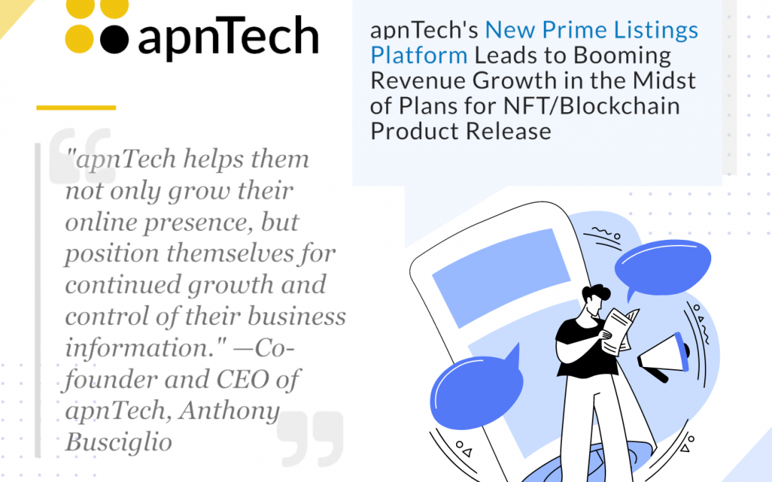 apnTech’s New Prime Listings Platform Leads to Booming Revenue Growth in the Midst of Plans for NFT/Blockchain Product Release